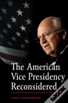 The American Vice Presidency Reconsidered