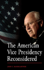 The American Vice Presidency Reconsidered - Preview