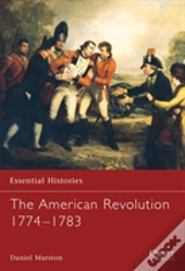 The American War Of Independence 1774-1783