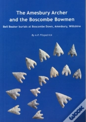 Capa do artigo The Amesbury Archer And The Boscombe Bowmen