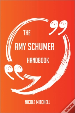 Capa do artigo The Amy Schumer Handbook - Everything You Need To Know About Amy Schumer