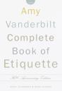The Amy Vanderbilt Complete Book Of Etiquette - Preview