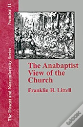 The Anabaptist View Of The Church