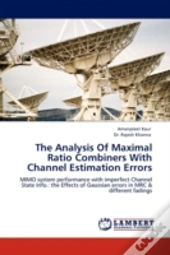 The Analysis Of Maximal Ratio Combiners With Channel Estimation Errors