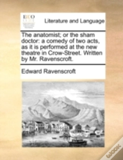 Capa do artigo The Anatomist; Or The Sham Doctor: A Com