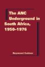 The Anc Underground In South Africa, 1950-1976 - Preview