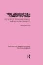 The Ancestral Constitution (Routledge Library Editions: Political Science Volume 25) - Preview