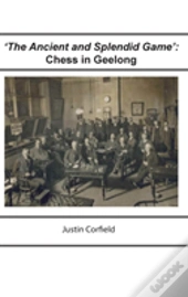'The Ancient And Splendid Game'