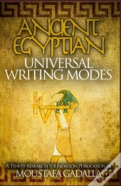 The Ancient Egyptian Universal Writing Modes