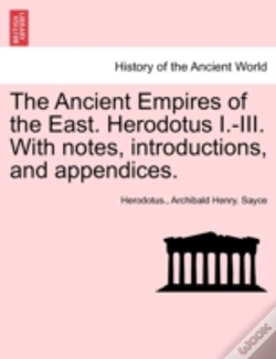 Capa do artigo The Ancient Empires Of The East. Herodotus I.-Iii. With Notes, Introductions, And Appendices.