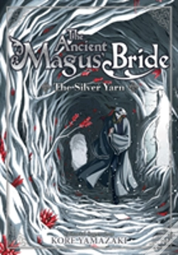 Capa do artigo The Ancient Magus' Bride: The Silver Yarn (Light Novel)