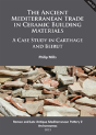 The Ancient Mediterranean Trade In Ceramic Building Materials: A Case Study In Carthage And Beirut - Preview