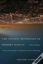 Capa do artigo The Ancient Mythology Of Modern Science