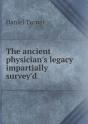 The Ancient Physician'S Legacy Impartially Survey'D - Preview