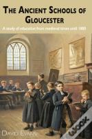 The Ancient Schools Of Gloucester