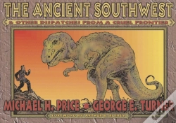 Capa do artigo The Ancient Southwest And Other Dispatches From A Cruel Frontier