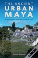 The Ancient Urban Maya