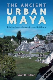 The Ancient Urban Maya