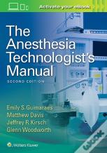 The Anesthesia Technologist'S Manual
