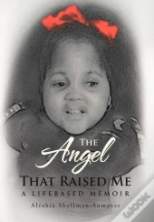 The Angel That Raised Me