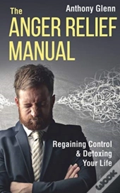 The Anger Relief Manual