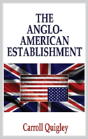 The Anglo-American Establishment - Original Edition - Preview