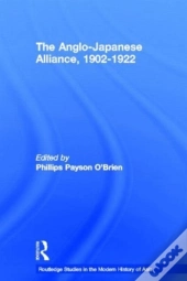 The Anglo-Japanese Alliance, 1902-1922