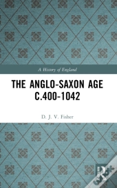 The Anglo-Saxon Age C.400-1042