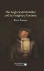 The Anglo-Scottish Ballad And Its Imaginary Contexts - Preview