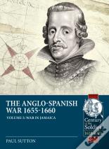 The Anglo-Spanish War 1655-1660 Volume 2