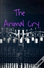 The Animal Cry
