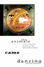 The Animals Came Dancing - Preview