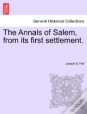 Capa do artigo The Annals Of Salem, From Its First Sett