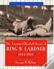 Capa do artigo The Annotated Baseball Stories Of Ring W. Lardner, 1914-1919