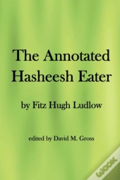 The Annotated Hasheesh Eater