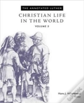 The Annotated Luther, Volume 5