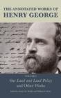 The Annotated Works Of Henry George - Preview