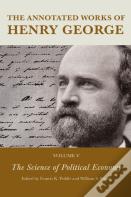 The Annotated Works Of Henry George