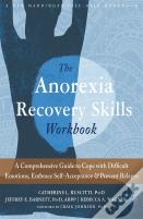 The Anorexia Recovery Skills Workbook