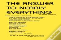 The Answer To Nearly Everything