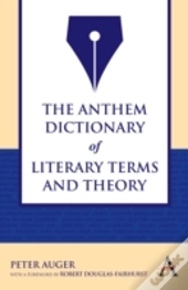 The Anthem Dictionary Of Literary Terms And Theory