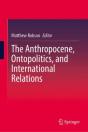 The Anthropocene, Ontopolitics, And International Relations - Preview