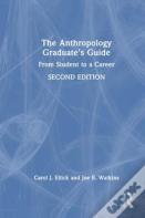 The Anthropology Graduate'S Guide