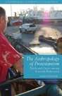 The Anthropology Of Protestantism - Preview