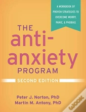 The Anti-Anxiety Program, Second Edition