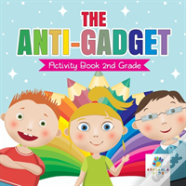 The Anti-Gadget Activity Book 2nd Grade