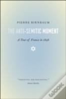 The Anti-Semitic Moment