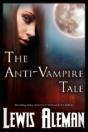 The Anti-Vampire Tale (The Anti-Vampire Tale, Book 1) - Preview