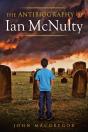 The Antibiography Of Ian Mcnulty - Preview