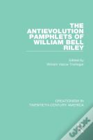 The Antievolution Pamphlets Of William Bell Riley